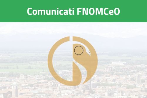 Accedi alla sezione Comunicati FNOMCeO